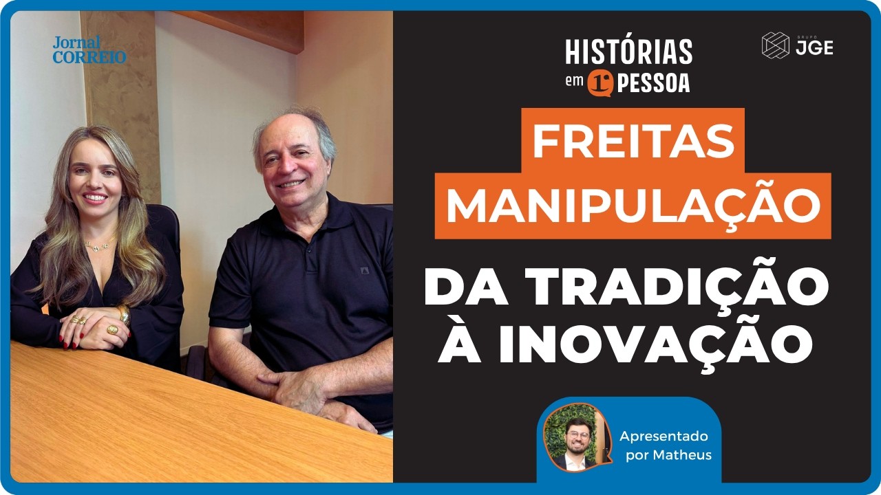 #6 Tradição e cuidado: a história da Freitas Manipulação com Paulo Freitas e Nayara Costa